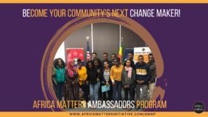 Africa Matter Ambassador Program (AMAP)