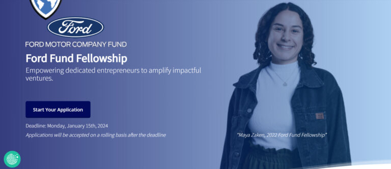 Ford Fund Fellowship to empower entrepreneurs and community leaders (Stipend: $40,000)