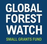 Global Forest Watch Small Grants Fund