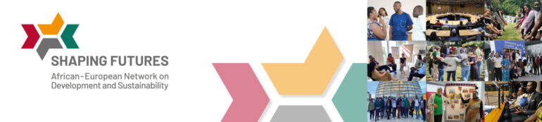 The Shaping Futures: African-European Network on Development and Sustainability