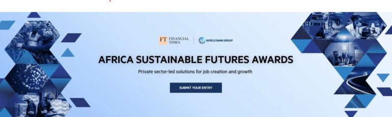 Financial Times/World Bank Group Africa Sustainable Futures Awards 2025