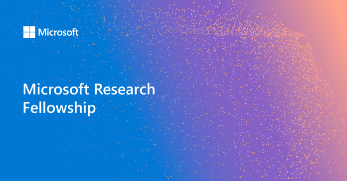 Microsoft Research Fellowship