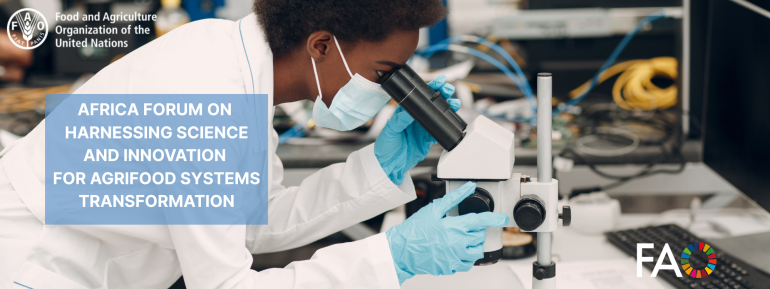 Africa Forum on Harnessing Science and Innovation for Agrifood Systems Transformation
